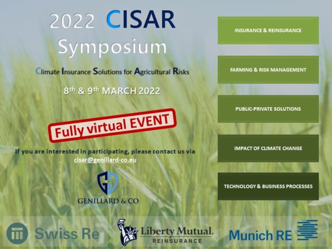 The Genillard & Co Logo in front of a close-up picture of a grain field. Furthermore, it says "2022 CISAR Symposium - Climate Insurance Solutions for Agricultural Risks 8th and 9th March 2022, Fully virtual EVENT". The topics of the event are mentioned on the right in boxes colored in shades of green. Several logos of partners and sponsors are shown below.